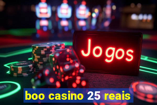 boo casino 25 reais